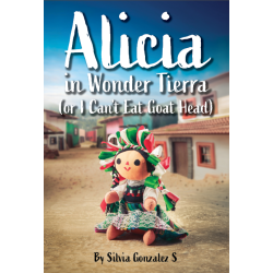 Alicia in Wonder Tierra (or I Can't Eat Goat Head)