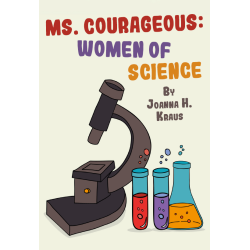 Ms. Courageous: Women of Science