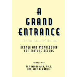 A Grand Entrance: Scenes and Monologues for Mature Actors