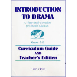 Introduction to Drama: Theatre Study for Christian Education - Teacher's Edition