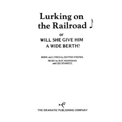 Lurking on the Railroad or Will She Give Him a Wide Berth?