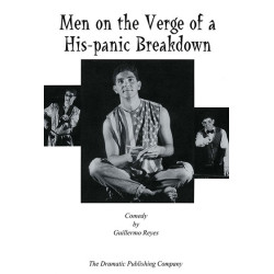 Men on the Verge of a His-panic Breakdown