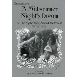 A Midsummer Night's Dream or The Night They Missed the Forest for the Trees