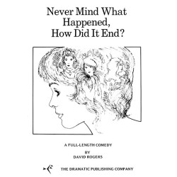 Never Mind What Happened, How Did It End?