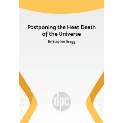 Postponing the Heat Death of the Universe