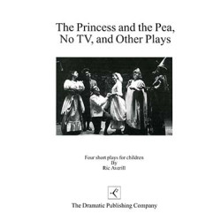 The Princess and the Pea, No TV and Other Plays