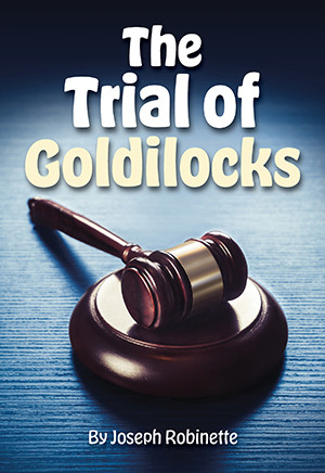 The Trial of Goldilocks