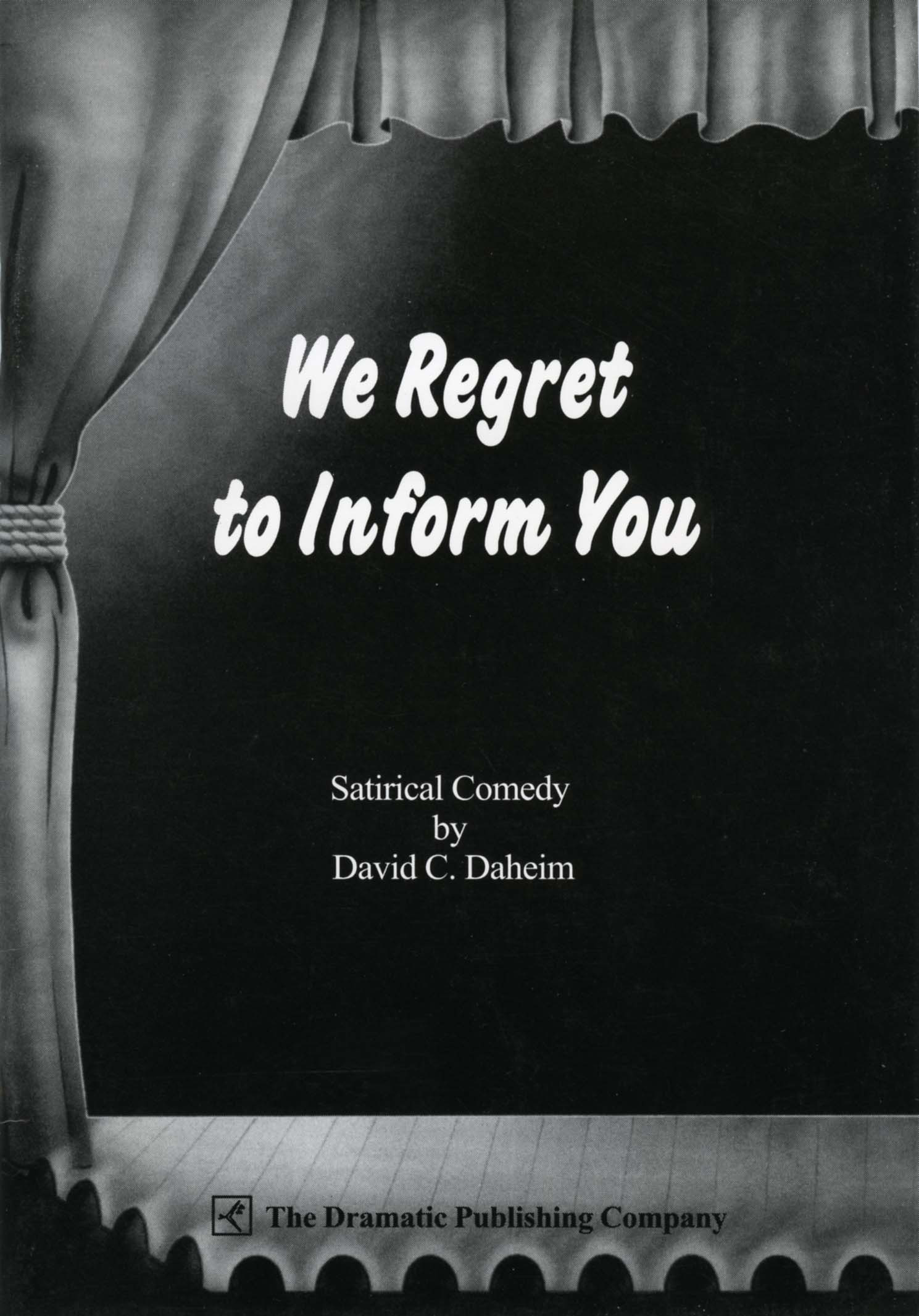 We Regret to Inform You