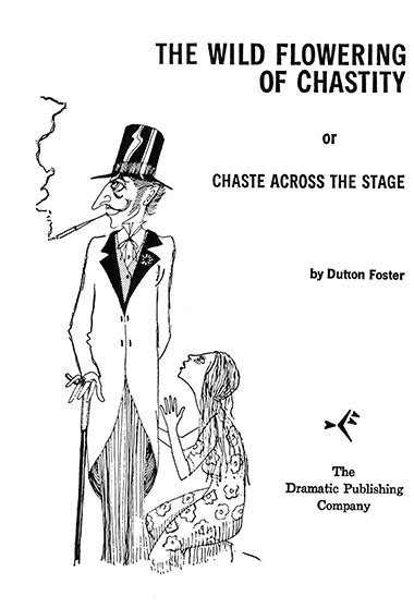 The Wild Flowering of Chastity or Chaste Across the Stage