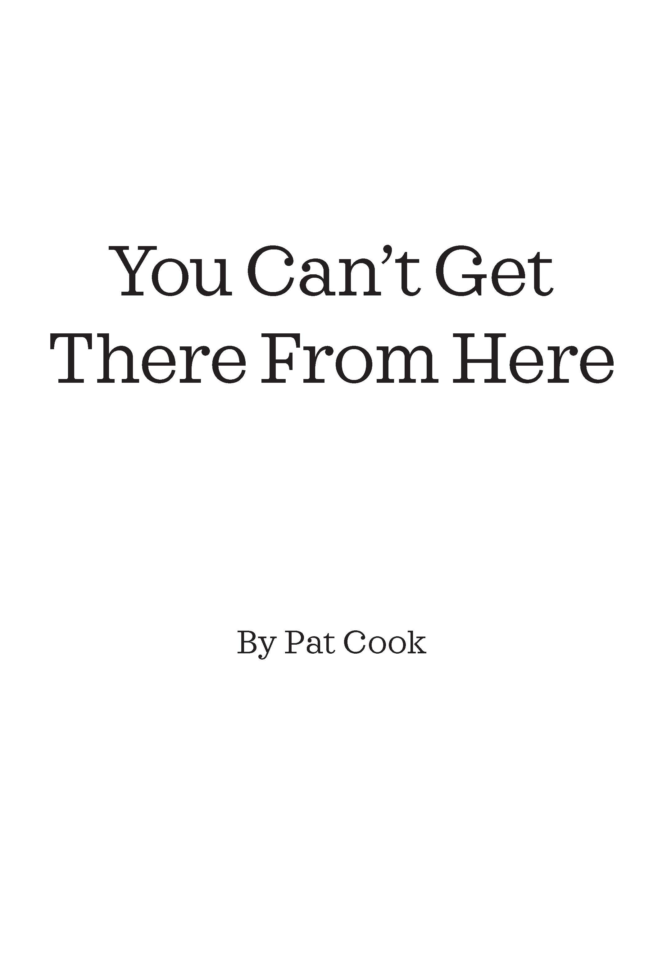 You Can't Get There From Here