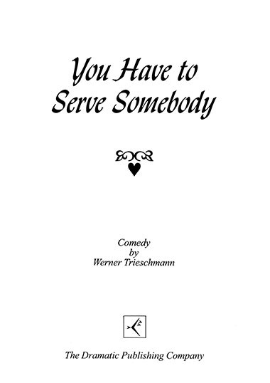You Have to Serve Somebody
