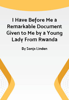 I Have Before Me a Remarkable Document Given to Me by a Young Lady From Rwanda