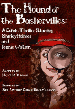 The Hound of the Baskervilles: A Comic Thriller Starring Shirley Holmes and Jennie Watson