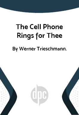 The Cell Phone Rings for Thee