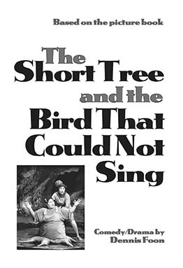 The Short Tree and the Bird That Could Not Sing