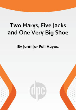 Two Marys, Five Jacks and One Very Big Shoe