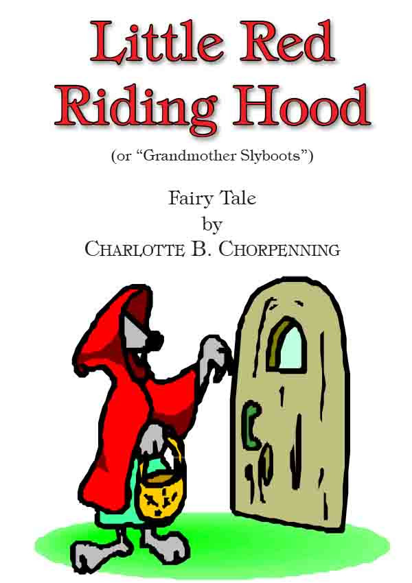 Little Red Riding Hood (or Grandmother Slyboots)