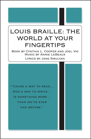 Louis Braille: The World at Your Fingertips