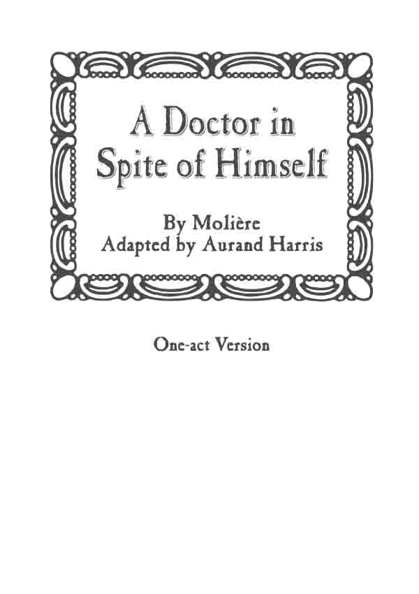 A Doctor in Spite of Himself