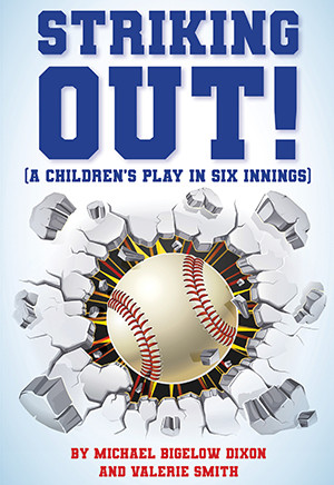 Striking Out! (A Children's Play in Six Innings)