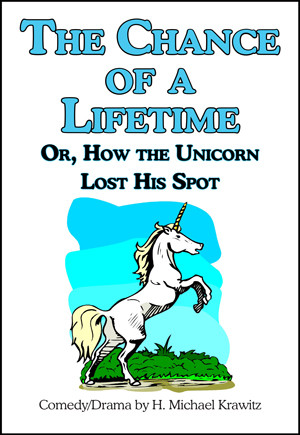 The Chance Of A Lifetime or, How the Unicorn Lost His Spot