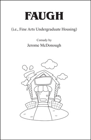 FAUGH (I.E., Fine Arts Undergraduate Housing)