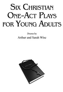 Six Christian One Act Plays