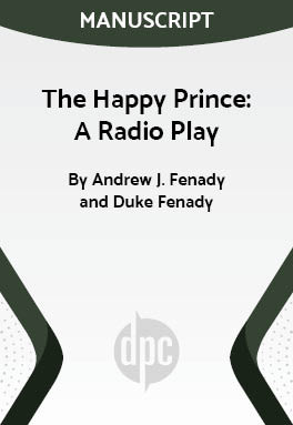 The Happy Prince: A Radio Play