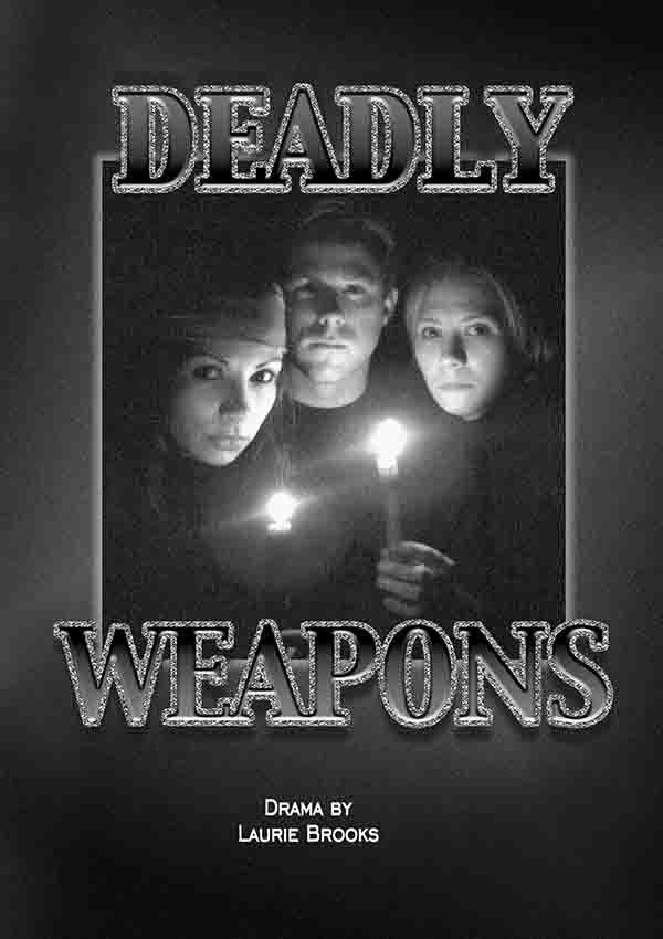 Deadly Weapons