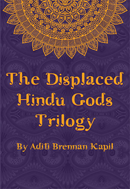 The Displaced Hindu Gods Trilogy