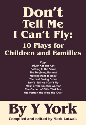 Don't Tell Me I Can't Fly: 10 Plays for Children and Families