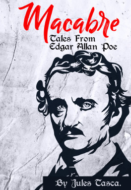 Macabre: Tales From Edgar Allan Poe