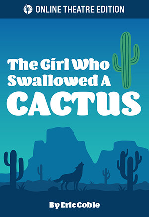 The Girl Who Swallowed a Cactus