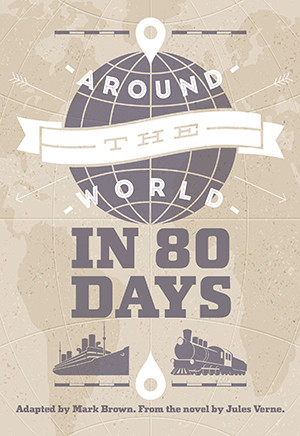 Around the World in 80 Days (Digital Script)
