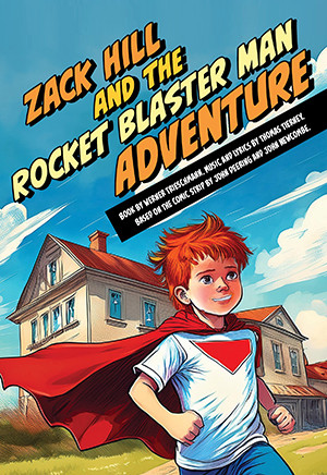 Zack Hill and the Rocket Blaster Man Adventure