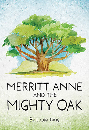 Merritt Anne and the Mighty Oak