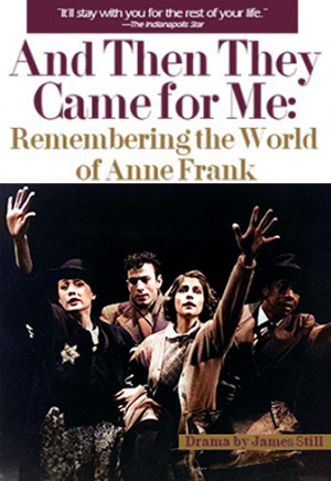 And Then They Came for Me: Remembering the World of Anne Frank