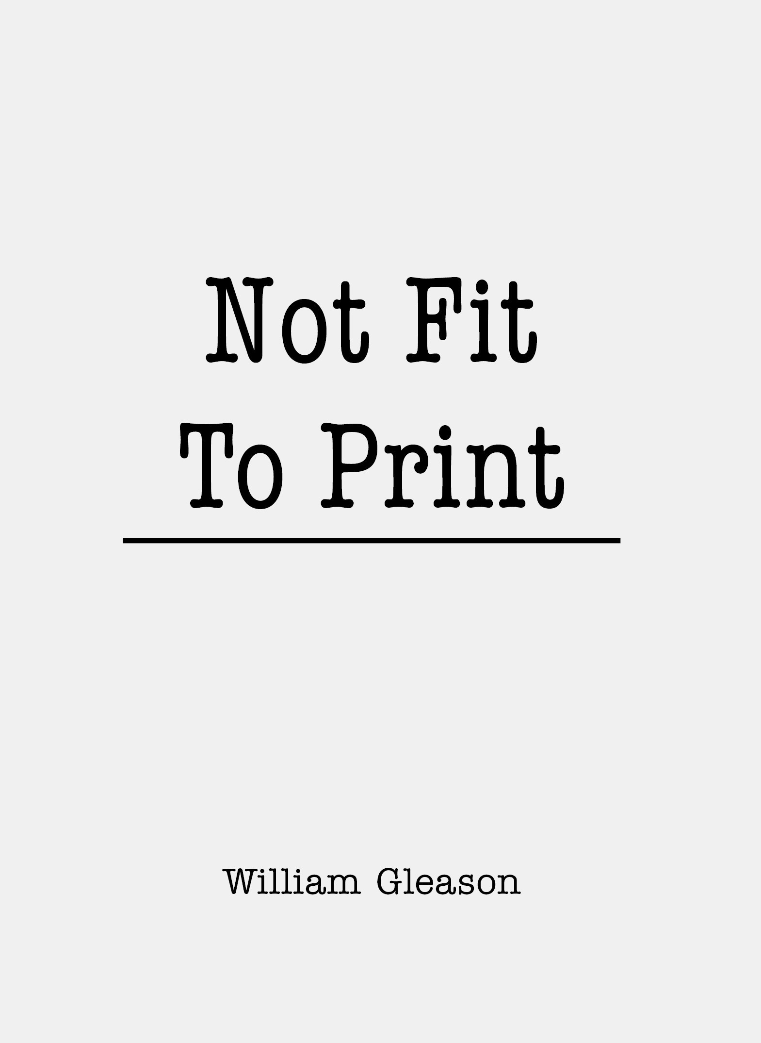 Not Fit to Print