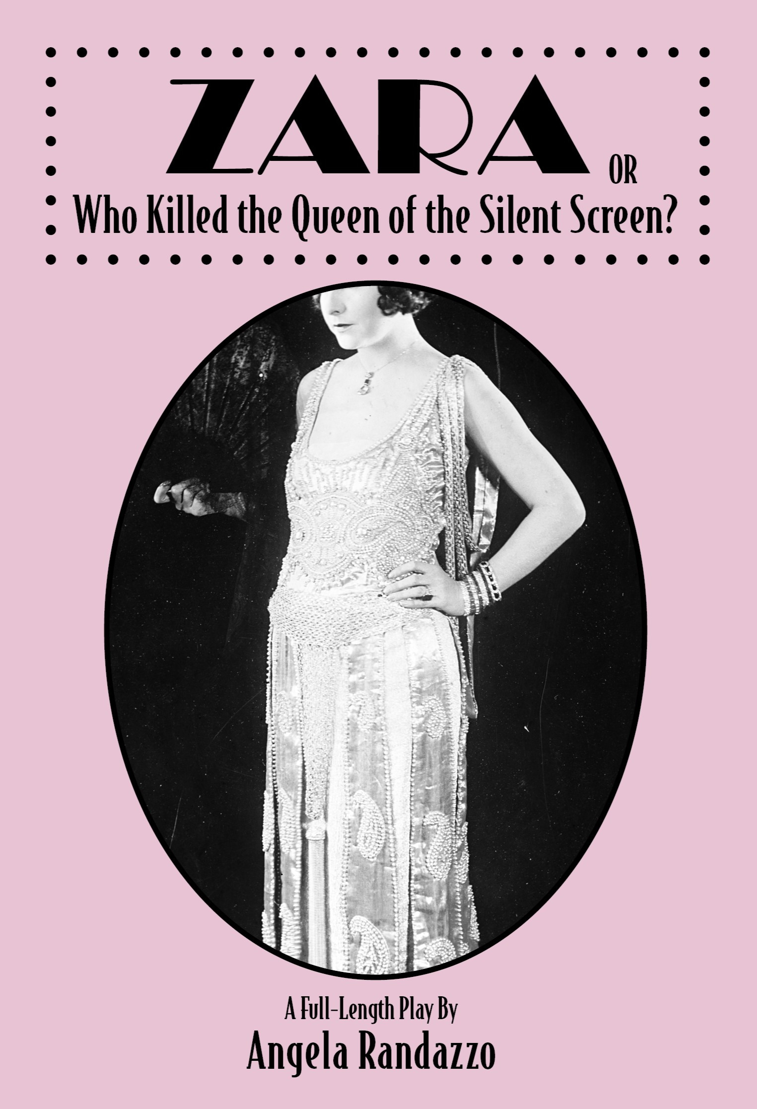 ZARA or Who Killed the Queen of the Silent Screen?