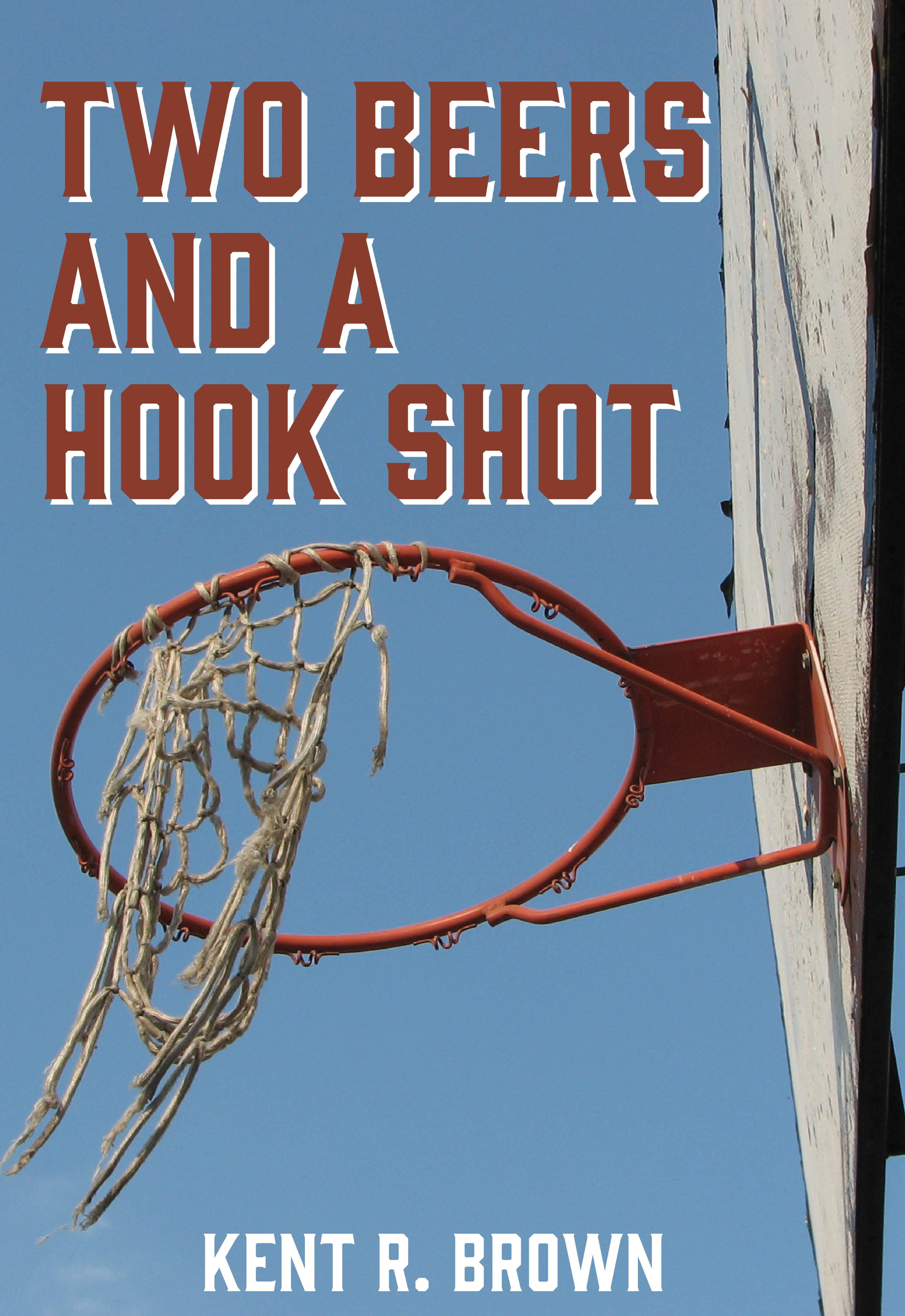 Two Beers and a Hook Shot
