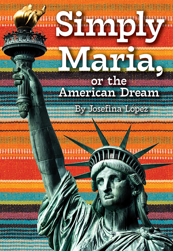 Simply Maria, or the American Dream