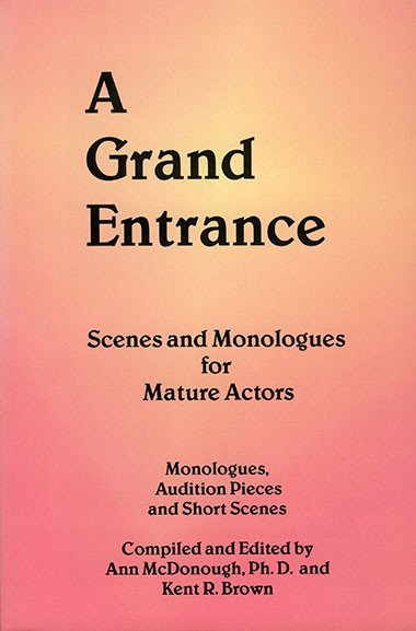 A Grand Entrance: Scenes and Monologues for Mature Actors