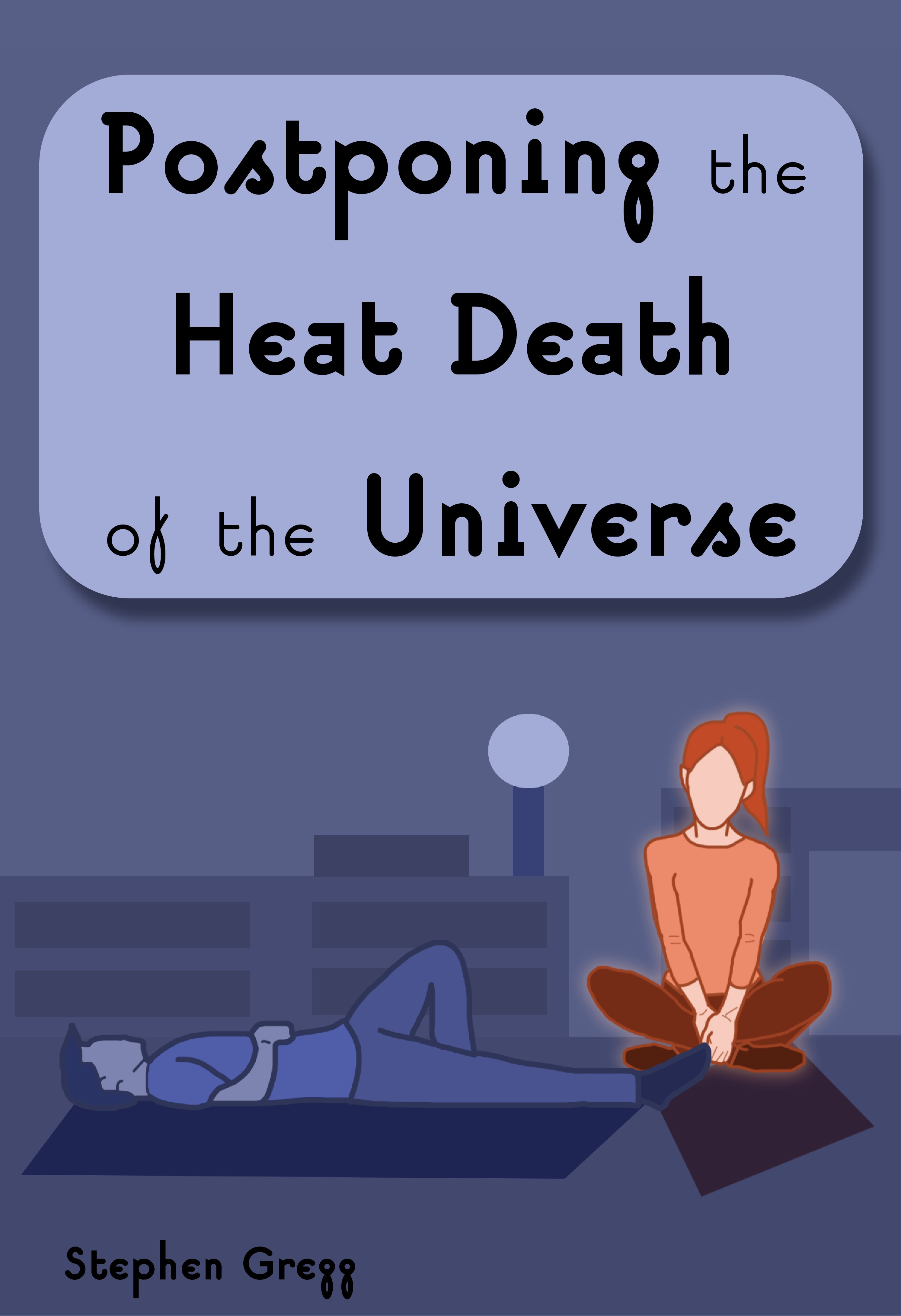 Postponing the Heat Death of the Universe