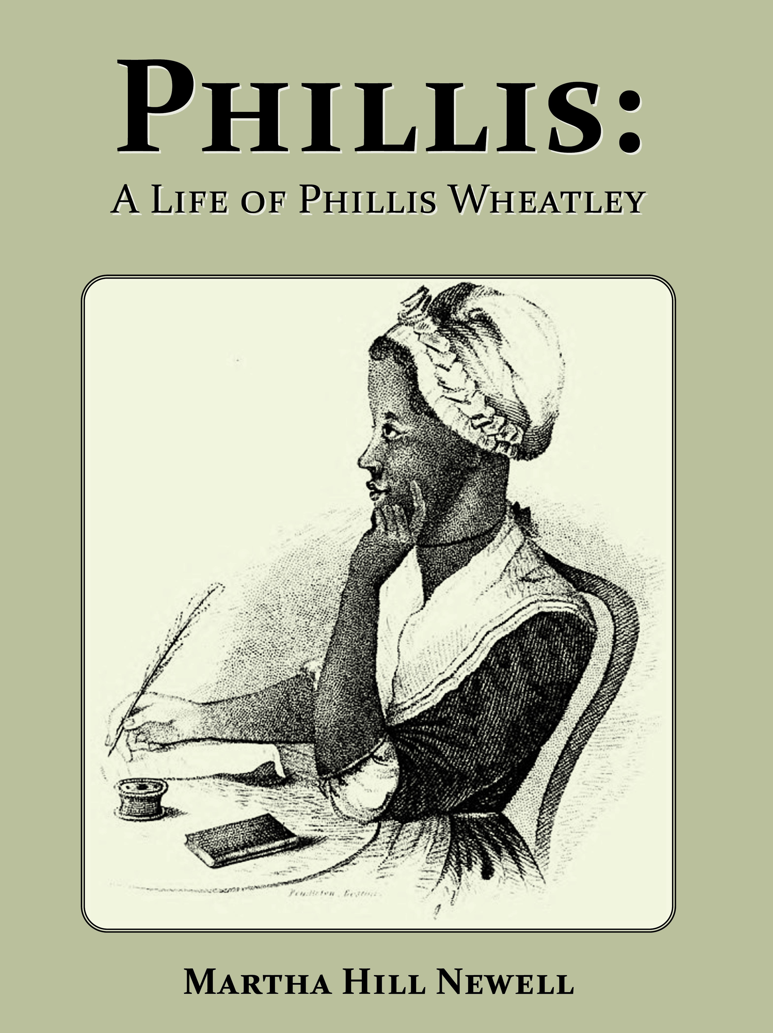 Phillis: A Life of Phillis Wheatley