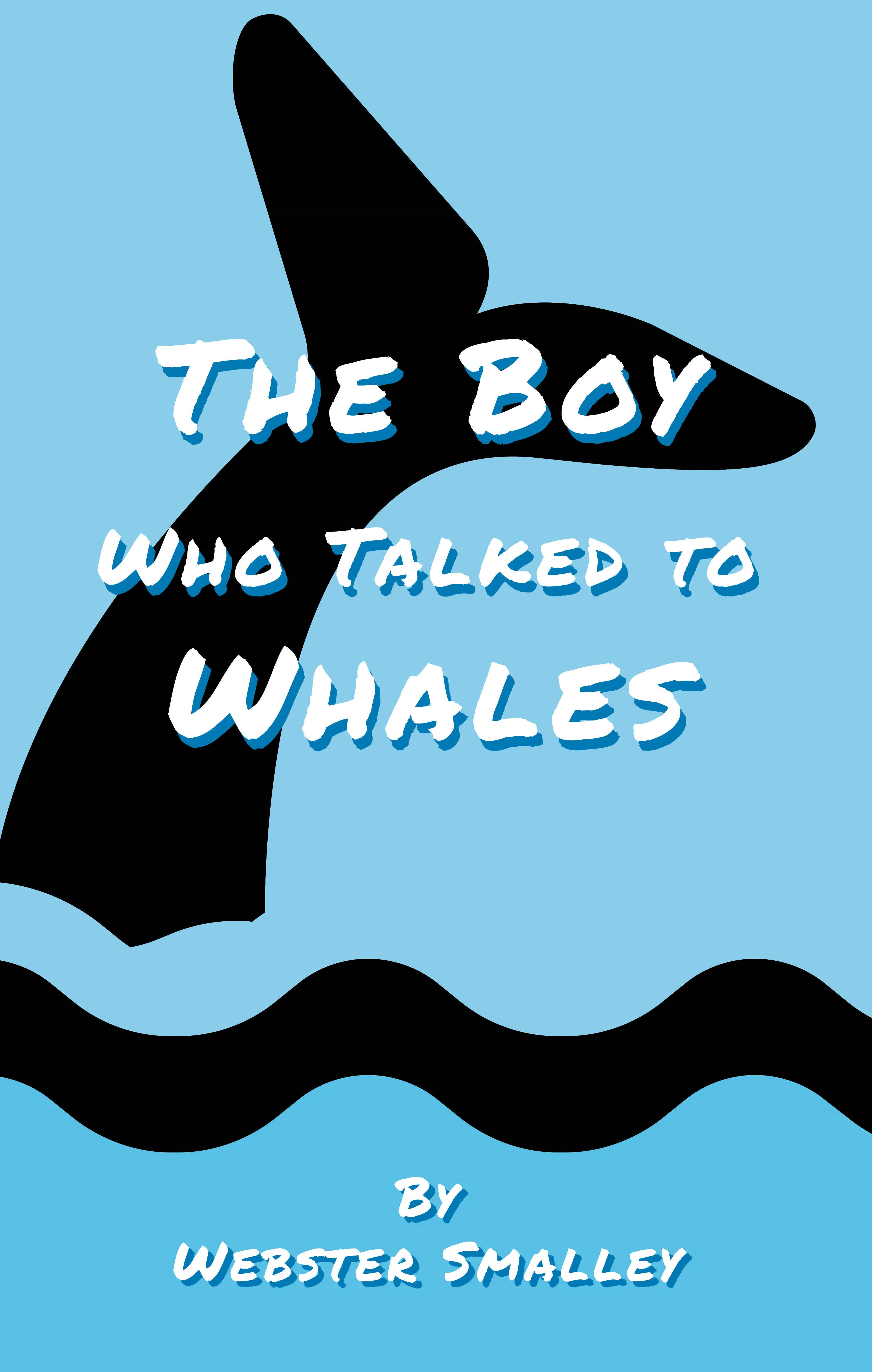 The Boy Who Talked to Whales