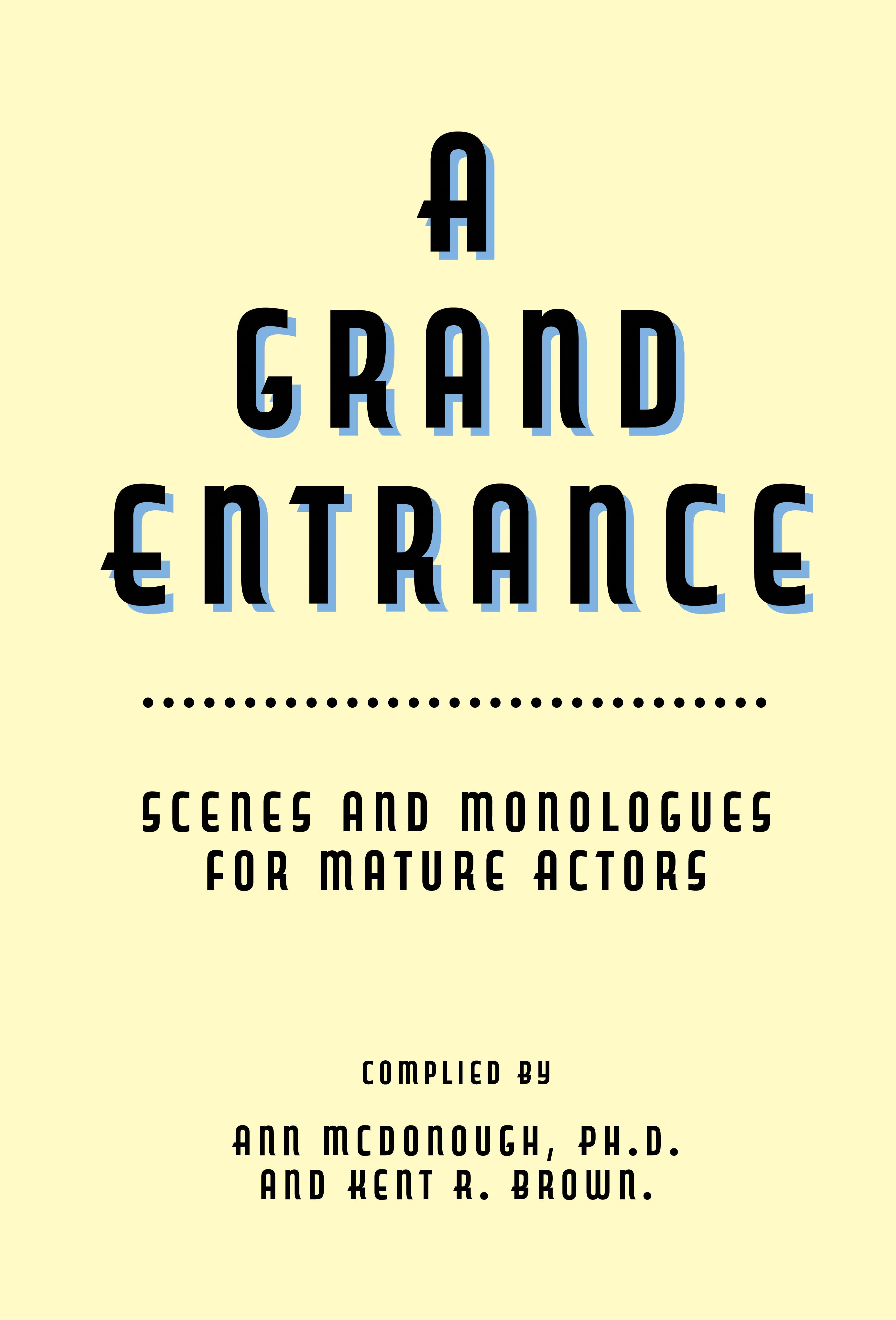 A Grand Entrance: Scenes and Monologues for Mature Actors