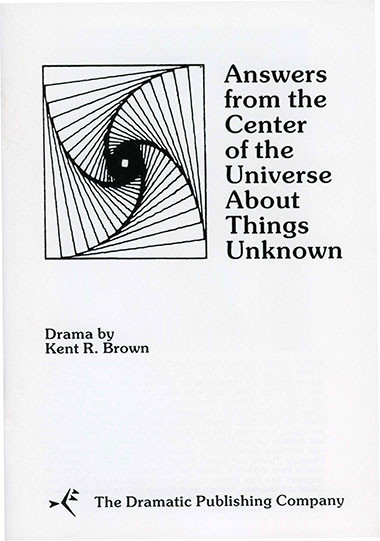 Answers From the Center of the Universe About Things Unknown