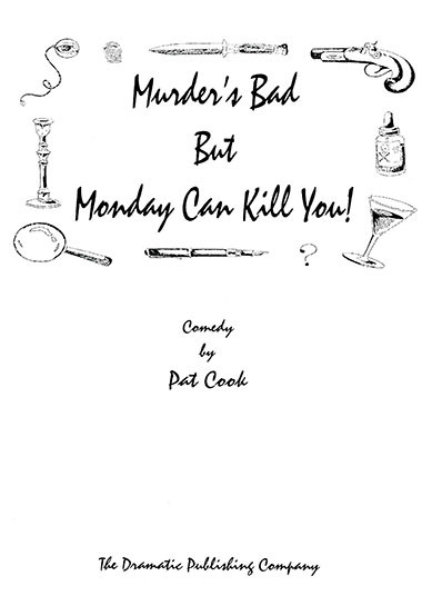 Murder's Bad But Monday Can Kill You!