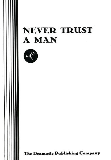 Never Trust a Man